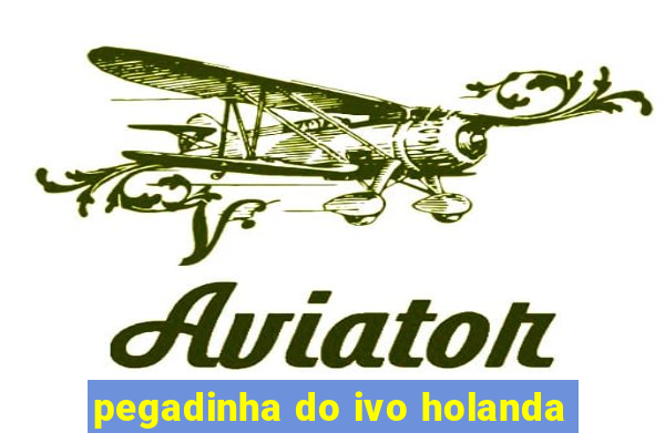 pegadinha do ivo holanda